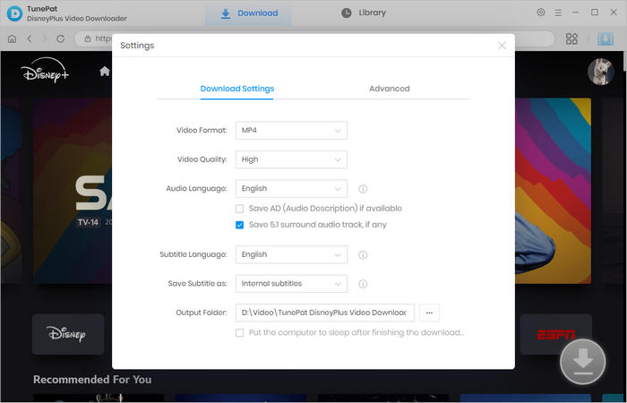 choose the output settings for Disney plus videos