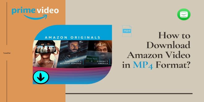 Download Amazon Video in MP4