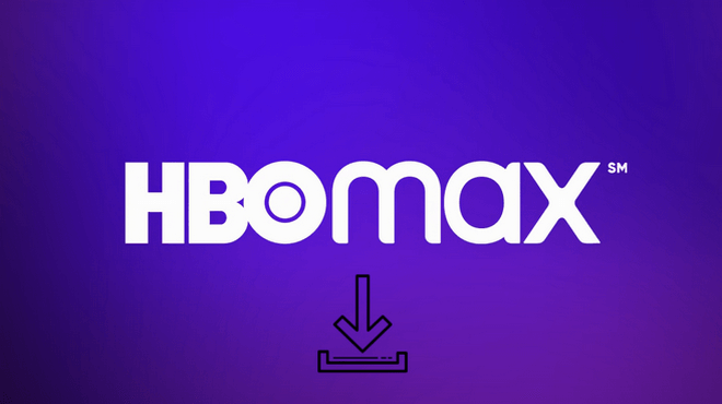 Download HBO Max Video to Watch Offline