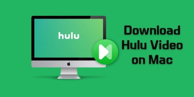 Download Hulu Shows on Mac