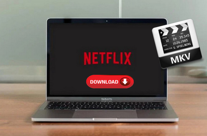 Download Netflix Videos in MKV