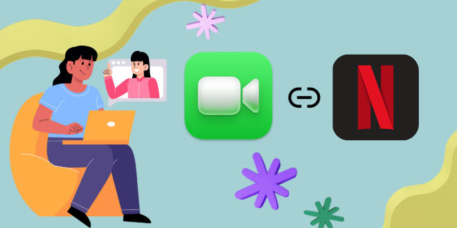 Screen Share Netflix on FaceTime