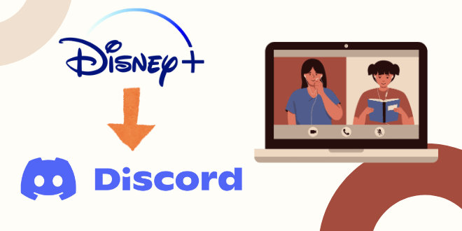 How to Stream Disney Plus on Discord
