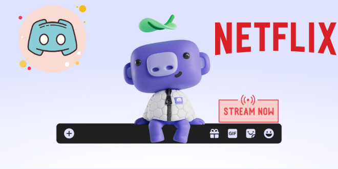 How to Stream Netflix on Discord
