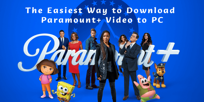 Download Paramount Plus Video to PC
